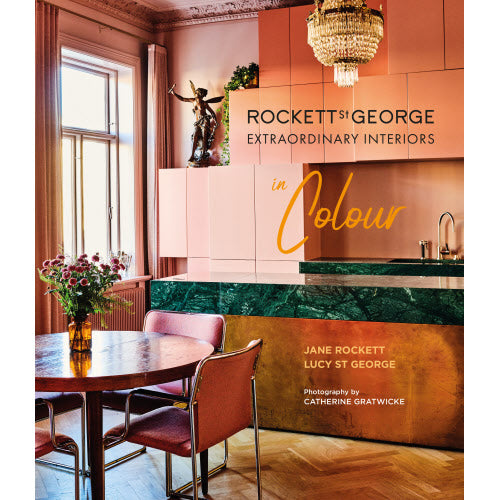Rockett St. George: Extraordinary Interiors in Colour